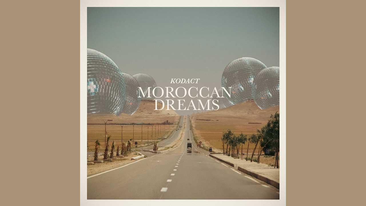Album «Moroccan Dreams» von Kodact