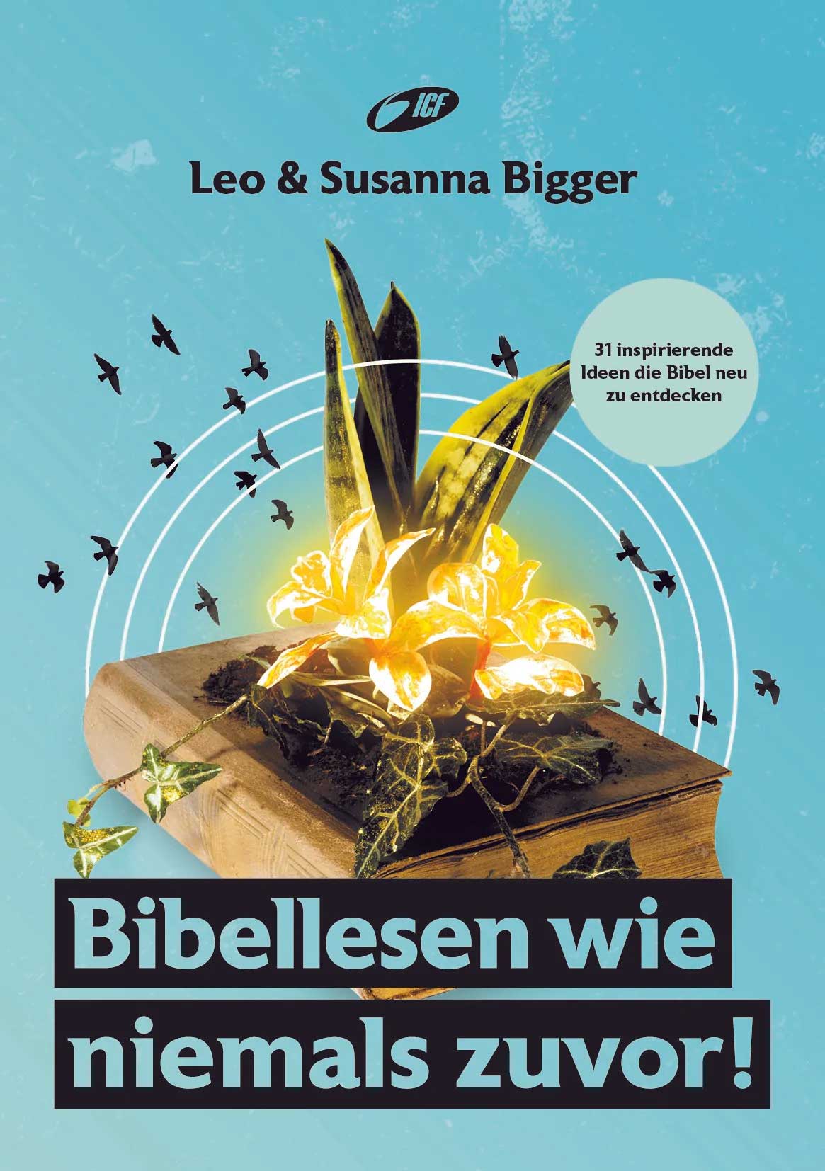 Buch «Bibellesen wie nie zuvor!» von Leo und Susanna Bigger
