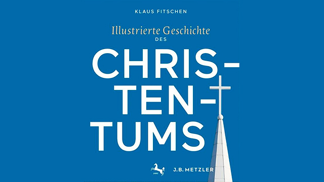 «Illustrierte Geschichte des Christentums»