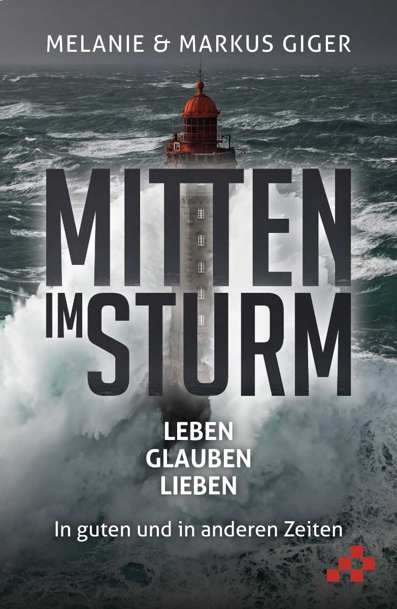Buch «Mitten im Sturm» von Markus und Melanie Giger