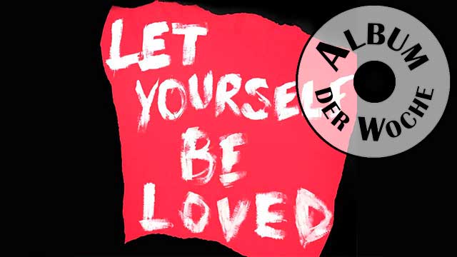 Album «Let Yourself Be Loved» von Laity